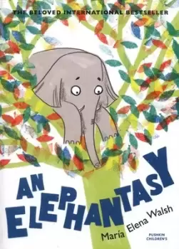Image of An elephantasy by Mara Elena Walsh