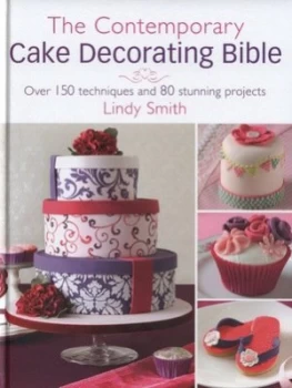 Image of The Contemporary Cake Decorating Bible by Lindy Smith Hardback