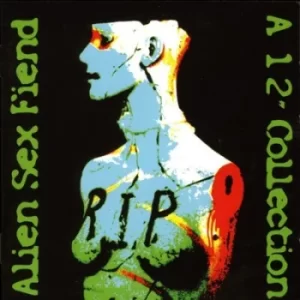 image of RIP A 12" Singles Collections by Alien Sex Fiend CD Album