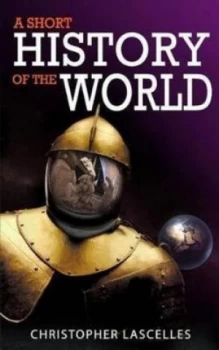 Image of A Short History of the World by Christopher Lascelles Book