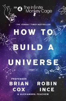 Image of The Infinite Monkey Cage - How to Build a Universe
