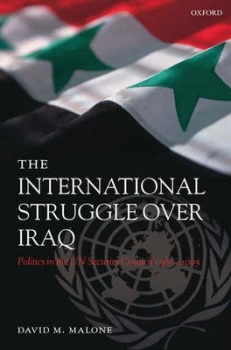 Image of The International Struggle Over Iraq by David M Malone Hardback