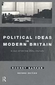 Image of Political Ideas in Modern BritainIn and After the Twentieth Century