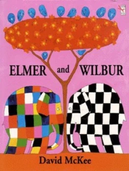 Image of Elmer and Wilbur by David Mckee Paperback