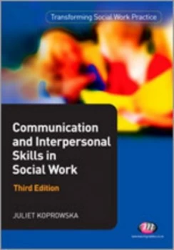 Image of Communication and Interpersonal Skills in Social Work by Juliet Koprowska Paperback