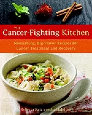 Image of cancer fighting kitchen nourishing big flavor recipes for cancer treatment