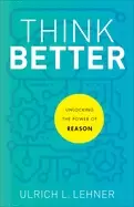 Image of think better unlocking the power of reason