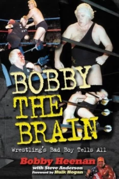 Image of Bobby the Brain by Bob Heenan Hardback