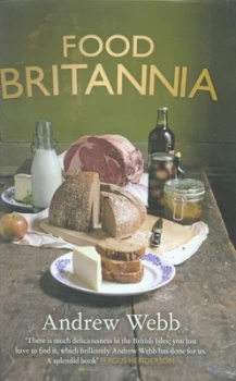 Image of Food Britannia by Andrew Webb Hardback