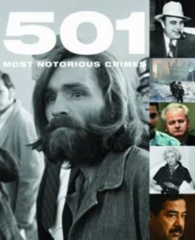 Image of 501 Most Notorious Crimes by Paul Donnelley and Jane Birch Hardback