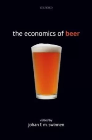Image of The economics of beer by Johan F. M Swinnen