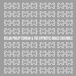 Image of Hypnotic Brass Ensemble - Kelan Philip Cohran & the Hypnotic Brass Ensemble (Music CD)