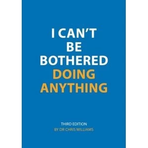 Image of I Can't be Bothered Doing Anything by Christopher Williams (Paperback, 2017)