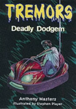 Image of Deadly Dodgem by Anthony Masters Paperback