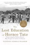 Image of lost education of horace tate uncovering the hidden heroes who fought for j