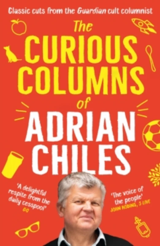 Image of The Curious Columns of Adrian Chiles Paperback / softback