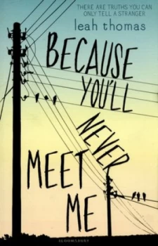 Image of Because Youll Never Meet Me by Leah Thomas Book