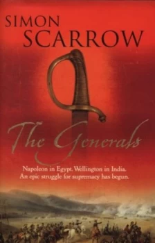 Image of The Generals by Simon Scarrow Hardback