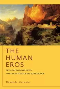 Image of The Human Eros by Thomas M. Alexander