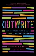Image of outwrite the speeches that shaped lgbtq literary culture