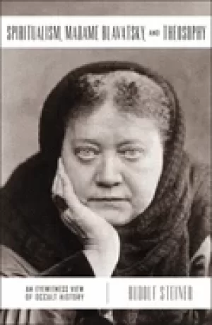 Image of spiritualism madame blavatsky and theosophy an eyewitness view of occult h