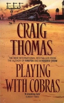 Image of Playing with Cobras by Craig Thomas Paperback