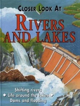 Image of Closer Look at Rivers and Lakes by Sarah Levete Hardback