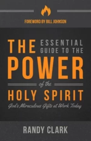 Image of The essential guide to the power of the holy spirit by Randy Clark