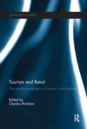 Image of Tourism and Retail The Psychogeography of Liminal Consumption