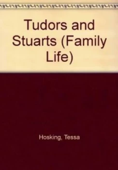 Image of Tudors and Stuarts by Hosking Hardback
