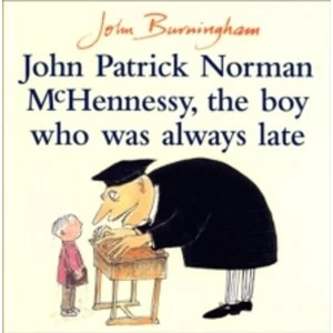 Image of John Patrick Norman McHennessy : The Boy Who Was Always Late
