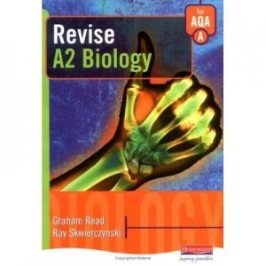 Image of Revise A2 Biology for Aqa Specification a by Graham Read and Ray Skwierczynski Book