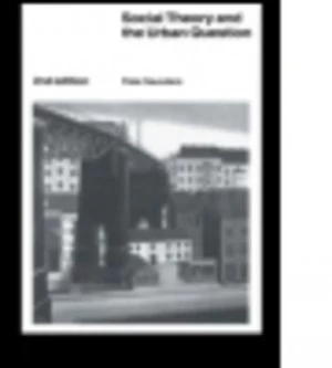 Image of Social Theory and the Urban Question by Peter Saunders Paperback