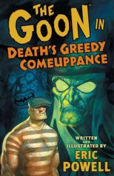 Image of The Goon. Vol. 9 Deaths Greedy Comeuppance by Dark Horse Book
