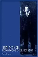 Image of trust no one the secret world of sidney reilly