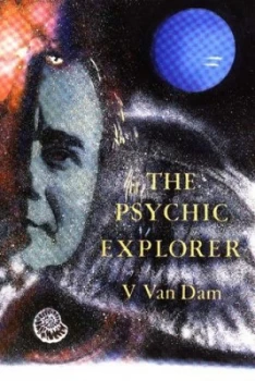 Image of The Psychic Explorer by Van Dam Paperback