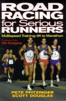 Image of Road Racing for Serious Runners by Pete Pfitzinger and Scott Douglas Book