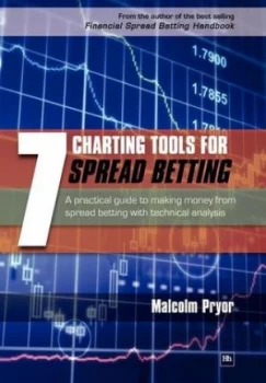 Image of 7 Charting Tools for Spread Betting by Malcolm Pryor Paperback