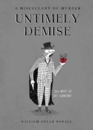 Image of Untimely Demise A Miscellany of Murder by William Dylan Powell
