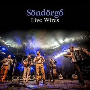 Image of Live Wires by Sondorgo CD Album