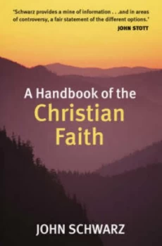 Image of A Handbook of the Christian Faith by John Edward Schwarz Paperback