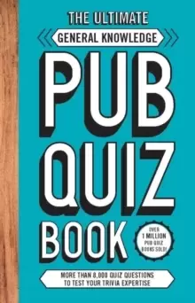 Image of The Ultimate General Knowledge Pub Quiz Book : More than 8,000 Quiz Questions