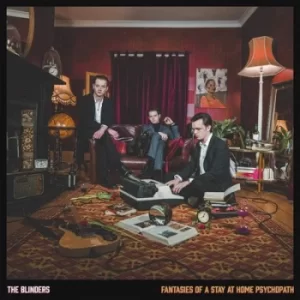 Image of Fantasies of a Stay at Home Psychopath by The Blinders CD Album