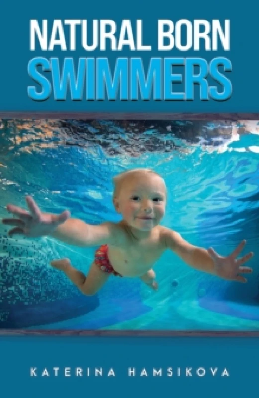 Image of Natural Born Swimmers. Paperback. By Katerina Hamsikova Books