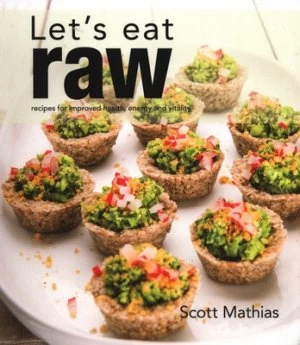 Image of Lets Eat Raw by Scott Mathias Book