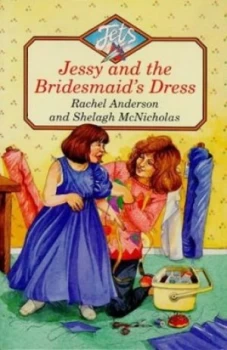 Image of Jessy and the Bridesmaids Dress by Rachel Anderson and Shelagh Mcnicholas Book