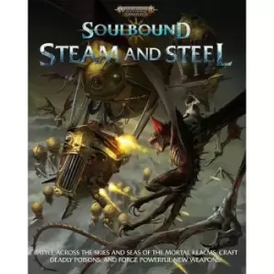 Image of Warhammer Age of Sigmar: Soulbound, Steam and Steel