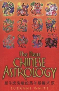 Image of The New Chinese Astrology by Suzanne White Paperback