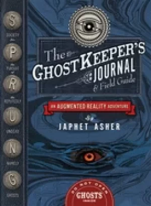 Image of ghostkeepers journal and field guide an augmented reality adventure