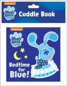 Image of Nickelodeon Blue's Clues & You!: Bedtime for Blue! Cuddle Book